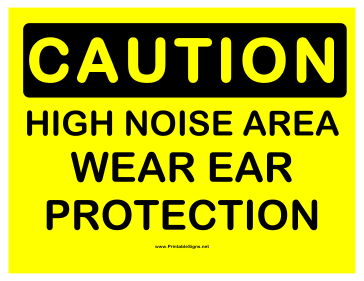 Caution High Noise Sign