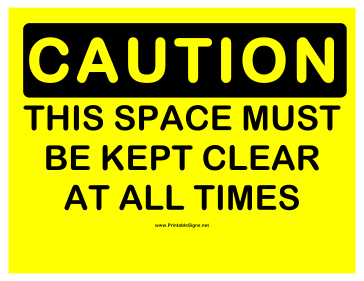 Caution Keep Space Clear 2 Sign
