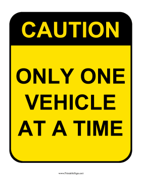 Caution One Vehicle Sign