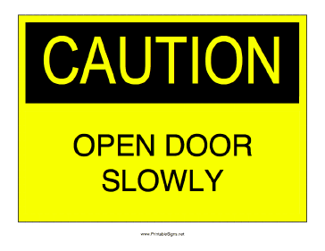 Open Door Slowly Sign