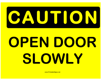 Caution Open Door Slowly 2 Sign