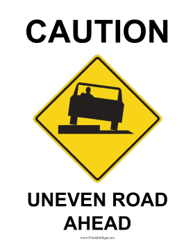 Caution Uneven Road Ahead Sign