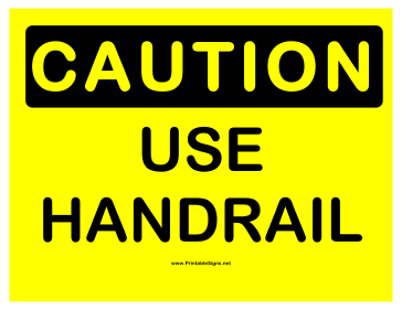 Caution Use Hand Rail Sign