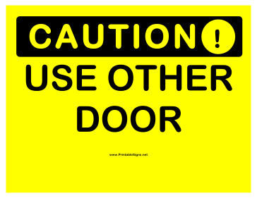 Caution Use Other Door 2 Sign