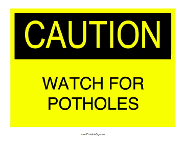 Caution Watch For Potholes Sign