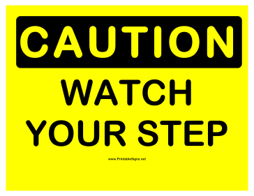 Caution Watch Your Step 2 Sign