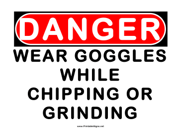 Danger Chipping Grinding Wear Goggles Sign