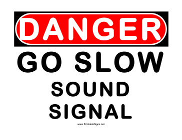 Danger Go Slow Sign