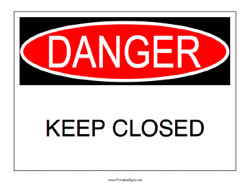 Keep Closed Sign