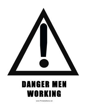 Danger Men Working Think Sign