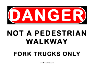 Danger Not a Pedestrian Walkway Sign