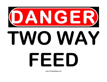 Danger Two Way Feed Sign