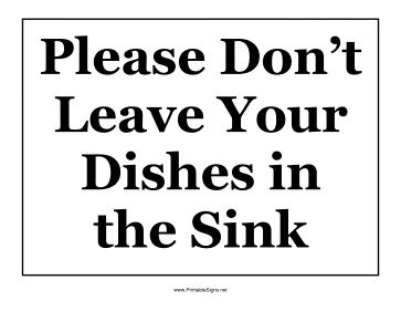 Don't Leave Dishes In Sink Sign