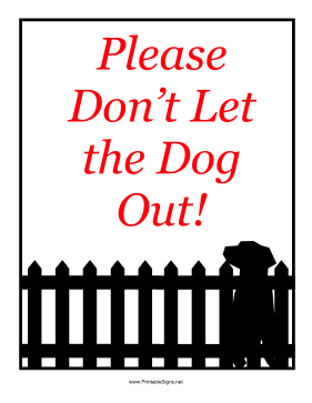 Don't Let Dog Out Sign