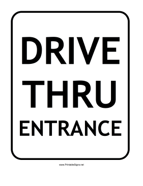 Drive Thru Entrance Sign