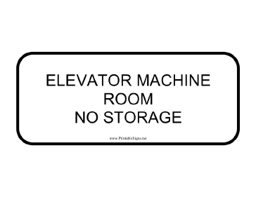 Elevator Machine No Storage Sign