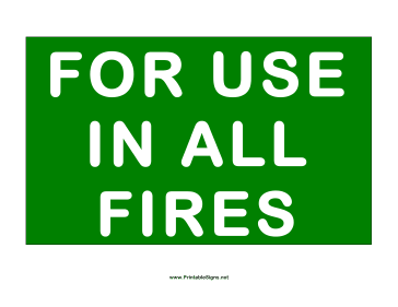 For Use In All Fires Sign