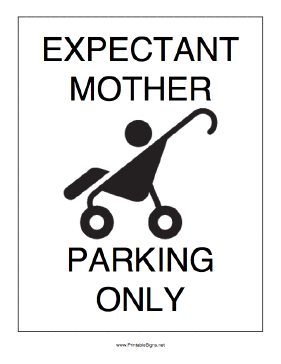 Expectant Mother Parking Only Sign