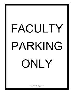 Faculty Parking Only Sign