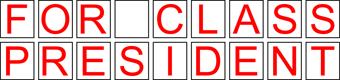 For Class President Sign
