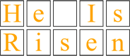 He Is Risen Sign