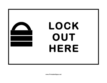 Lockout Out Here Sign