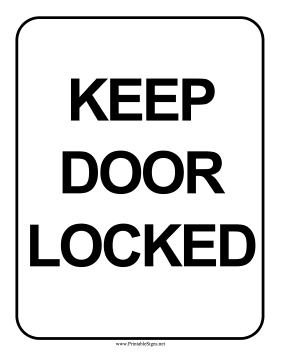Keep Door Locked Sign
