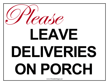 Leave Deliveries On Porch Sign