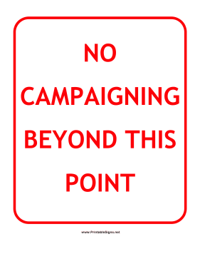 No Campaigning Sign