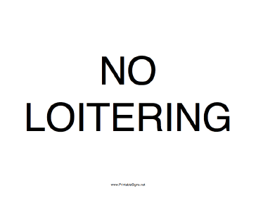 No Loitering Sign