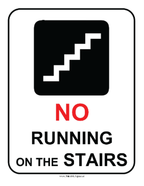 No Running On The Stairs Sign Sign