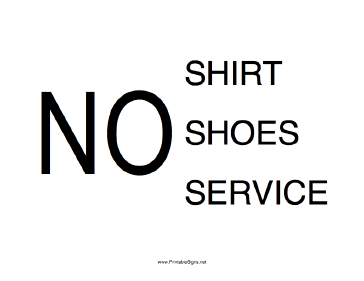 No Shirt Shoes Service Sign