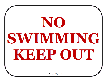 No Swimming Keep Out Sign