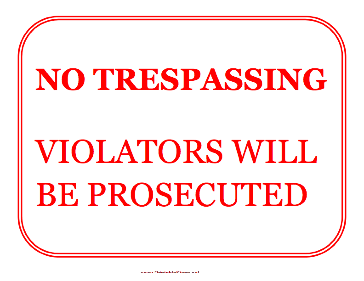 No Trespassing Violators Prosecuted Sign