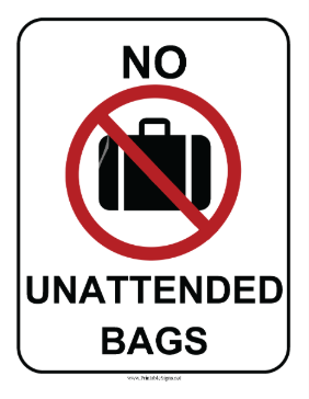 No Unattended Bags Sign