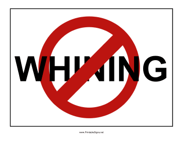 No Whining Sign