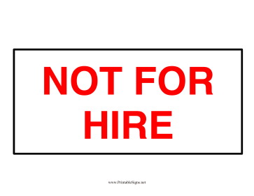 Not For Hire Sign