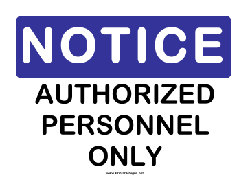 Notice Authorized Personnel Only Sign