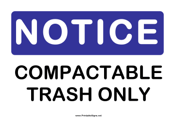 Notice Compactable Trash Sign