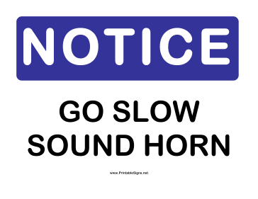 Notice Go Slow Sign