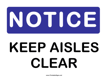 Notice Keep Aisles Clear Sign