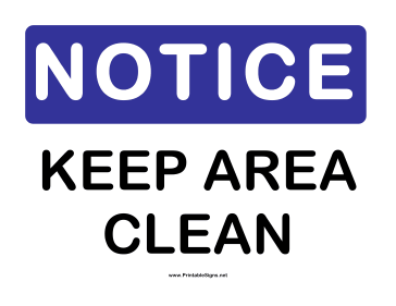 Notice Keep Area Clean Sign