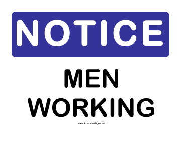 Notice Men Working Sign