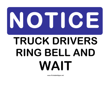 Notice Truck Drivers Wait Sign