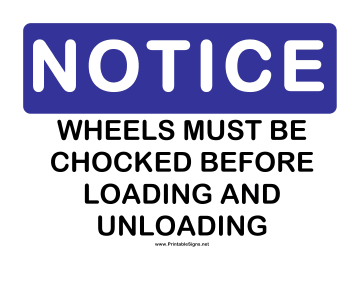 Notice Wheels Must be Chocked Sign