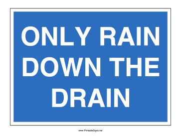 Only Rain Down Drain Sign