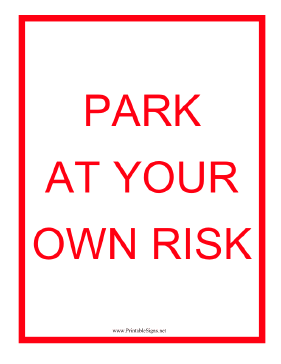 Park at Own Risk Sign