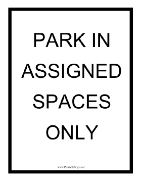 Park in Assigned Spaces Sign