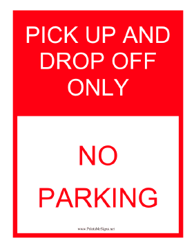 Pick Up and Drop Off Only Sign