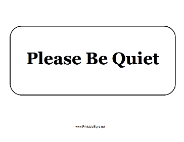 Please Be Quiet